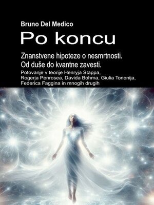 cover image of Po koncu. Znanstvene hipoteze o nesmrtnosti. Od duše do kvantne zavesti.
